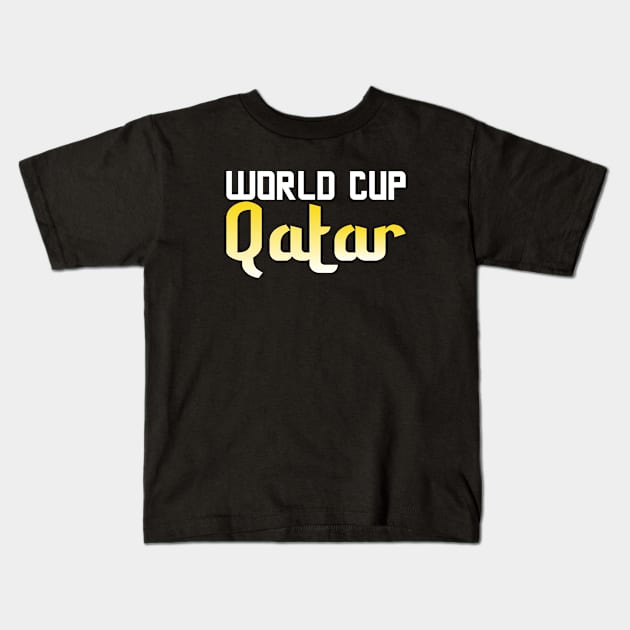 World Cup Qatar 2022 Kids T-Shirt by knnthmrctn